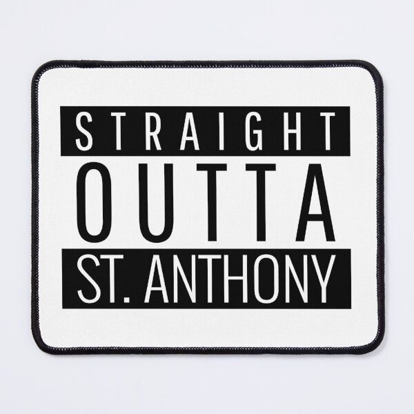 Item preview, Straight Outta Saint Anthony Minnesota St. Anthony MN designed and sold by Teelogic.