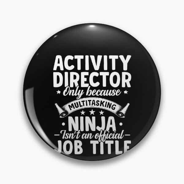 Item preview, Activity Director Only Because Multitasking Ninja Isn't An Official Job Title Shirt, Activity Director Life, Gift Idea For Activity Director designed and sold by aymob.