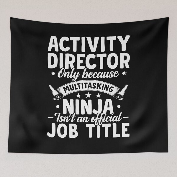 Item preview, Activity Director Only Because Multitasking Ninja Isn't An Official Job Title Shirt, Activity Director Life, Gift Idea For Activity Director designed and sold by aymob.
