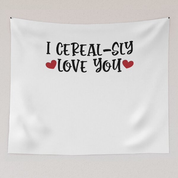 Item preview, I Cerealsly Love You Bowl Cereal Valentine's Day designed and sold by clothesy7.