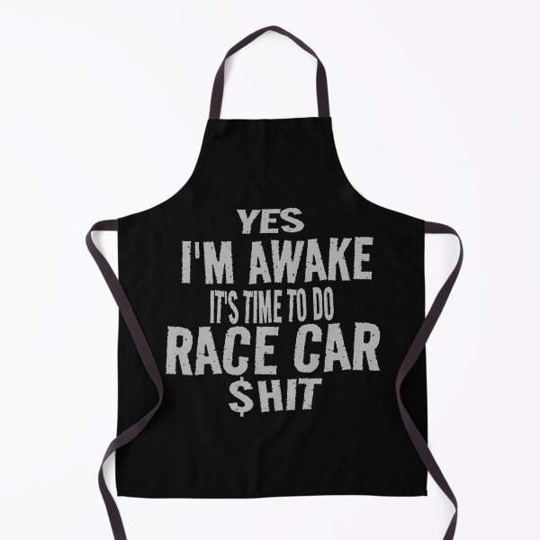Item preview, Yes Im Awake Its Time to Do Race Car $hit Funny Racecar Race Track Garage Drag Strip Street Car designed and sold by CarantinedChaos.