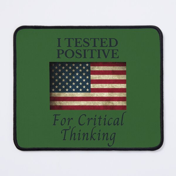 Item preview, I Tested Positive for Critical Thinking designed and sold by NerdGrrl.