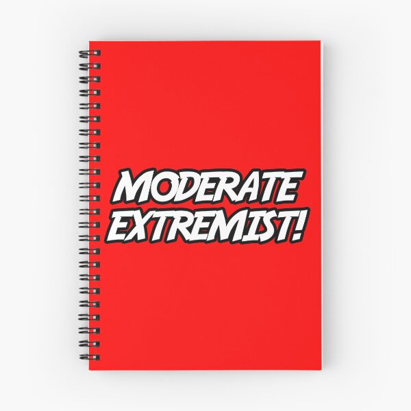 Item preview, Moderate Extremist! designed and sold by Conjuration.