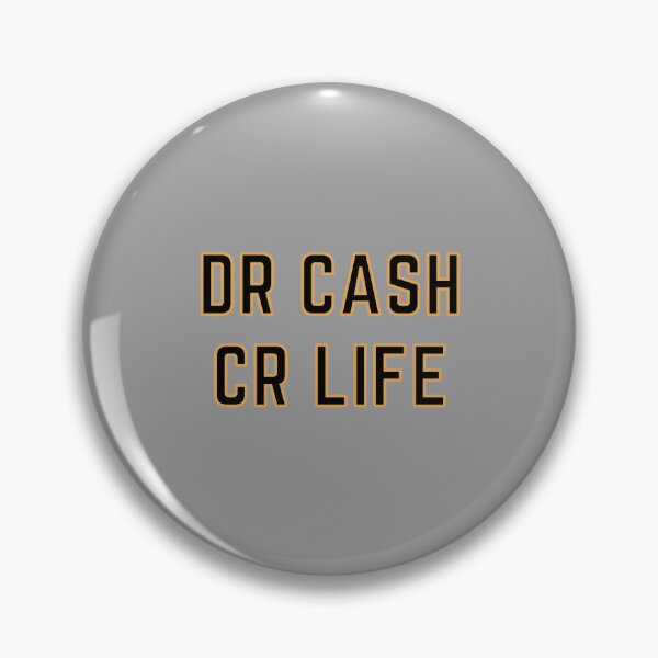 Item preview, DR CASH CR LIFE designed and sold by rgsblo.