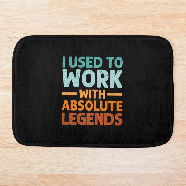 Item preview, I Used To Work With Absolute Legends, Co-Worker Retirement designed and sold by TheReallyNiceStuff.