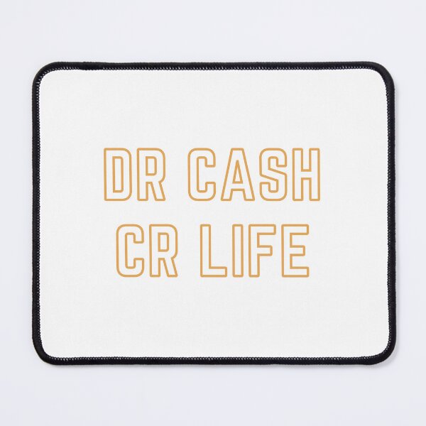 Item preview, DR CASH CR LIFE designed and sold by rgsblo.