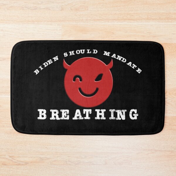 Item preview, Biden Should Mandate Breathing Funny design designed and sold by AllLeftSides42.