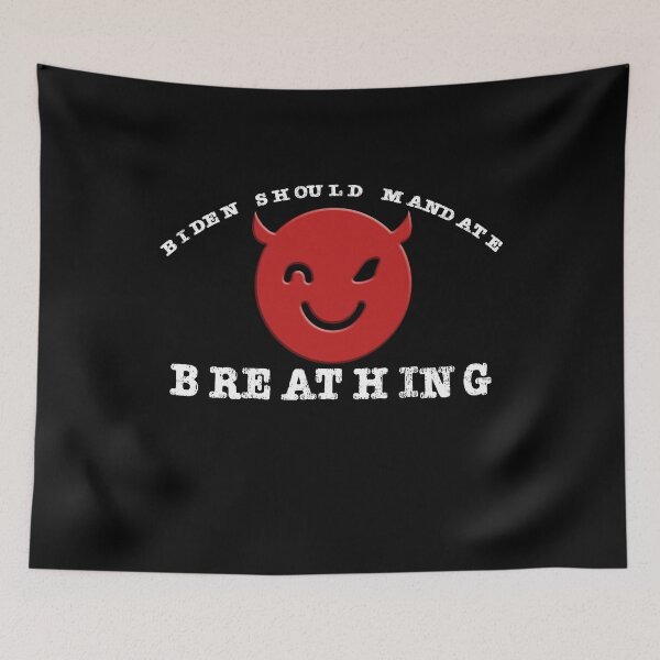 Item preview, Biden Should Mandate Breathing Funny design designed and sold by AllLeftSides42.