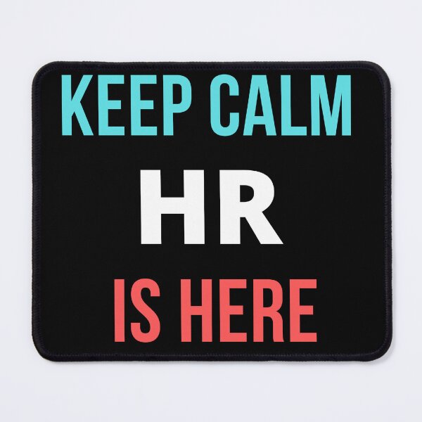 Item preview, Keep Calm HR is Here-Human Resources designed and sold by Oreo2020 Creations.