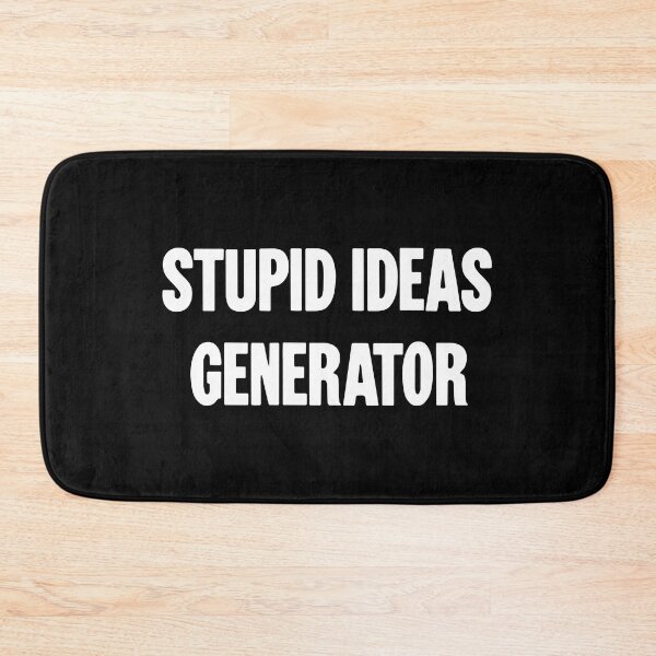 Item preview, Stupid Ideas Generator designed and sold by Good-Looking Corpse.
