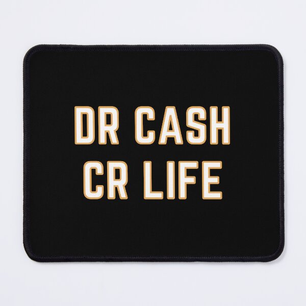 Item preview, DR CASH CR LIFE designed and sold by rgsblo.