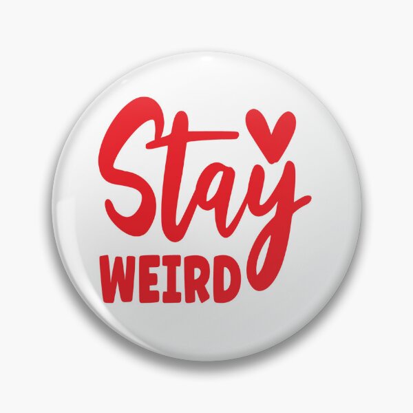 Item preview, Stay Weird -  Be Yourself Whatever Anybody Else Thinks. designed and sold by davidmurtagh.