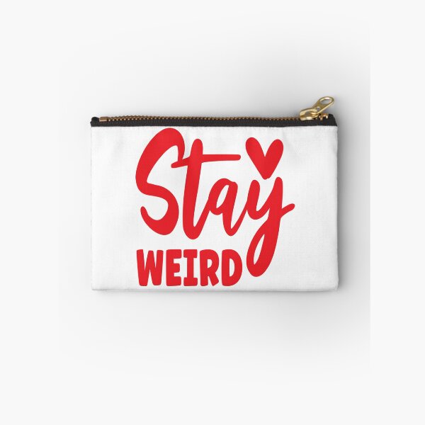 Item preview, Stay Weird -  Be Yourself Whatever Anybody Else Thinks. designed and sold by davidmurtagh.