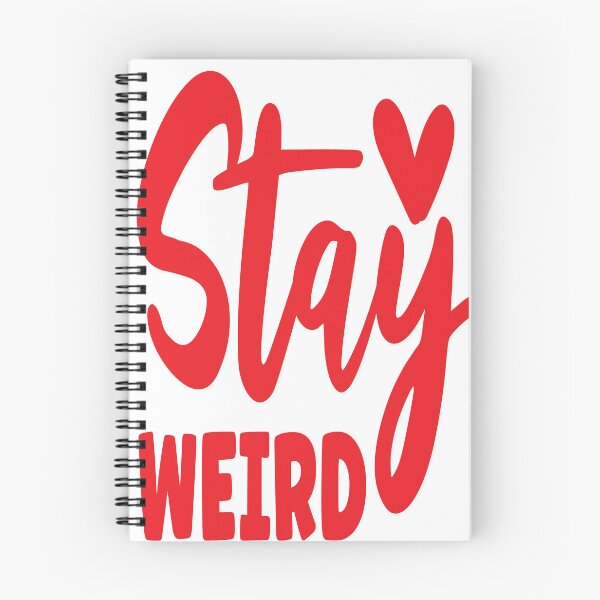 Item preview, Stay Weird -  Be Yourself Whatever Anybody Else Thinks. designed and sold by davidmurtagh.