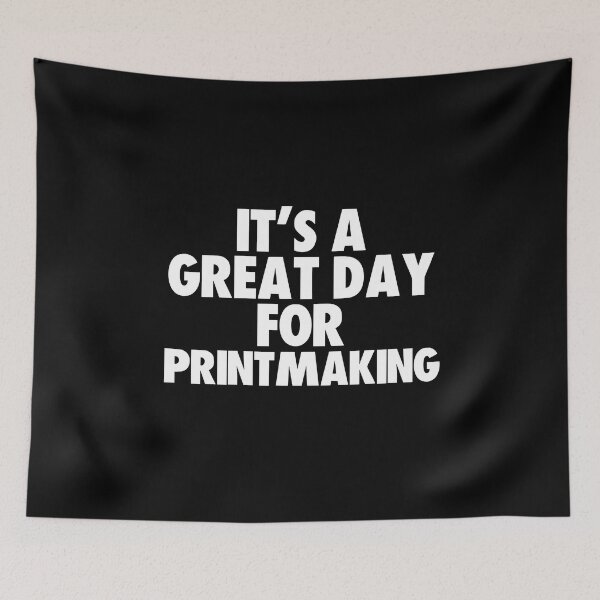 Item preview, It's a Great Day for Printmaking designed and sold by kindxinn.