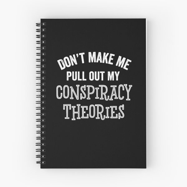 Item preview, Funny Conspiracy Theories Don't Make Me Sarcastic Gift designed and sold by carlhunt99.