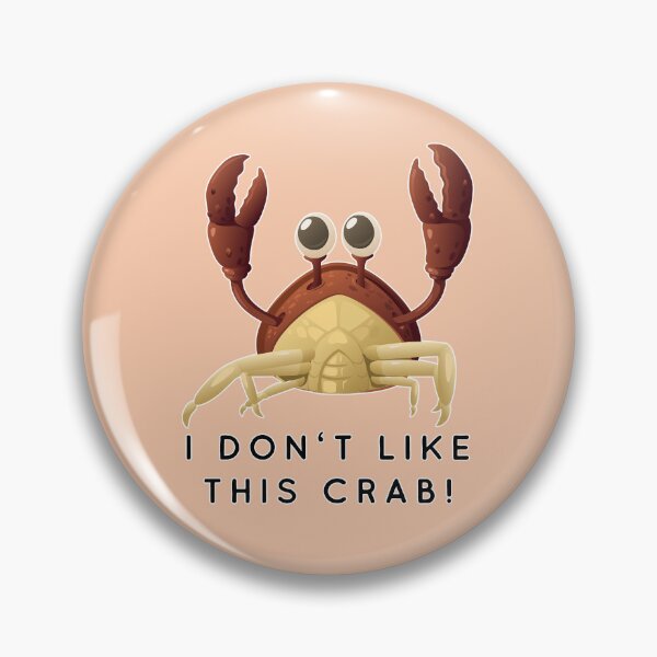 Item preview, I don't like this crab! (V1) designed and sold by thatsit-itslit.