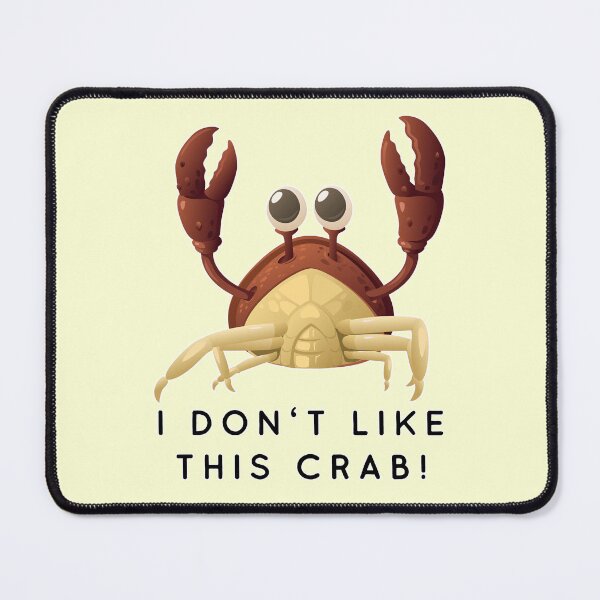 Item preview, I don't like this crab! (V1) designed and sold by thatsit-itslit.