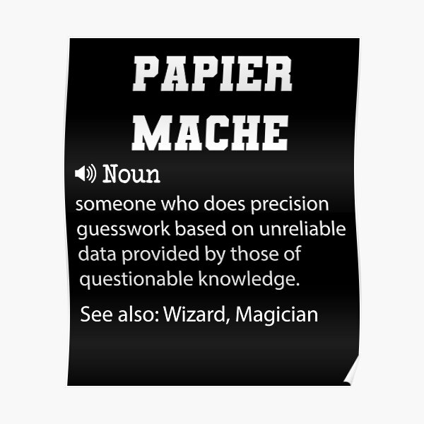 "Papier Mache Definition, Funny Papier Mache Quote, Cool gift for