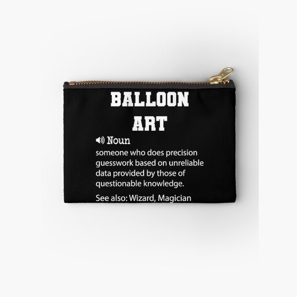 Item preview, Balloon Art Definition, Funny Balloon Art Quote, Cool gift for Balloon Art lover designed and sold by ZAstore.