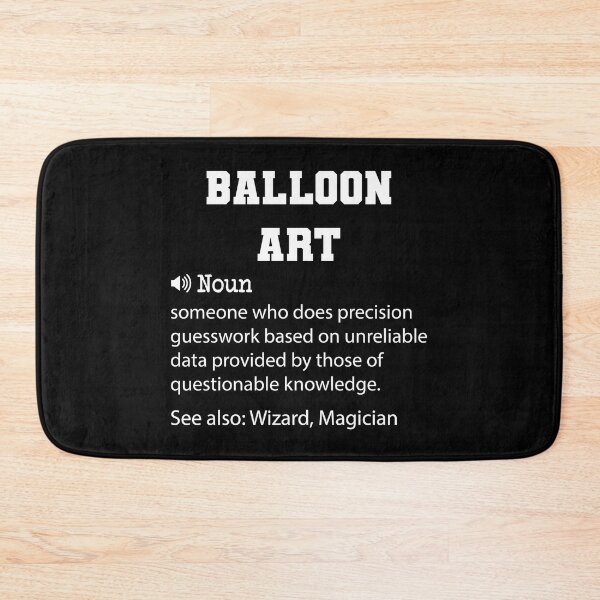 Item preview, Balloon Art Definition, Funny Balloon Art Quote, Cool gift for Balloon Art lover designed and sold by ZAstore.