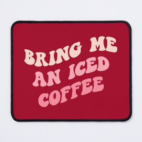 Item preview, Preppy Room Decor -	Bring me an iced coffee designed and sold by Shop Your Aesthetic.