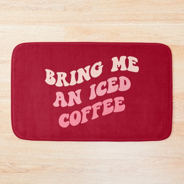 Item preview, Preppy Room Decor -	Bring me an iced coffee designed and sold by Shop Your Aesthetic.