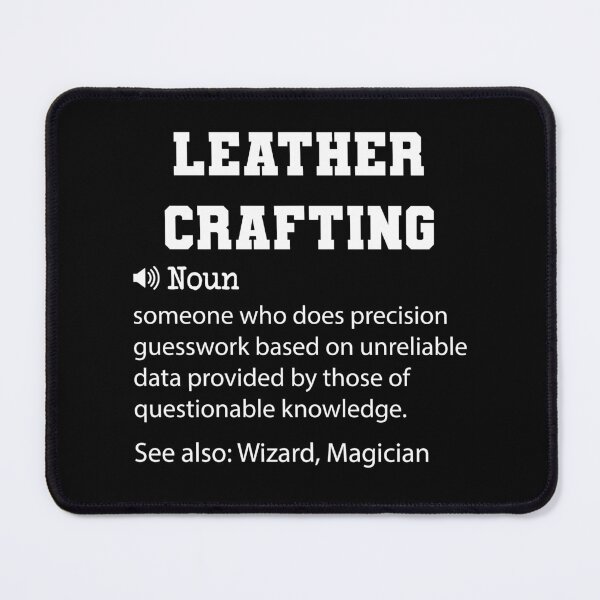 Item preview, Leather Crafting Definition, Funny Leather Crafting Quote, Cool gift for Leather Crafting lover designed and sold by ZAstore.