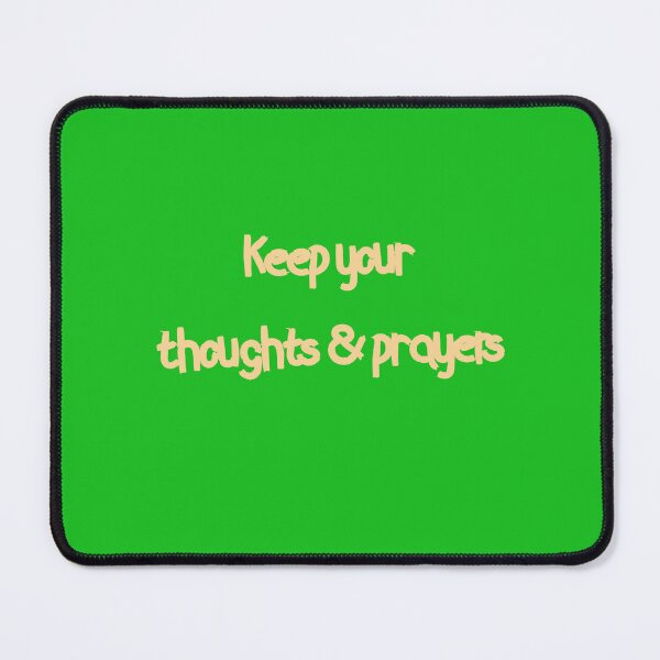 Item preview, Keep your htoughts and prayers designed and sold by FerrariKing.