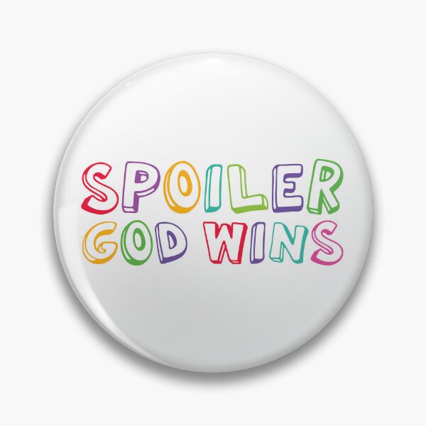 Item preview, Spoiler God Wins designed and sold by Abhishek Goldar.