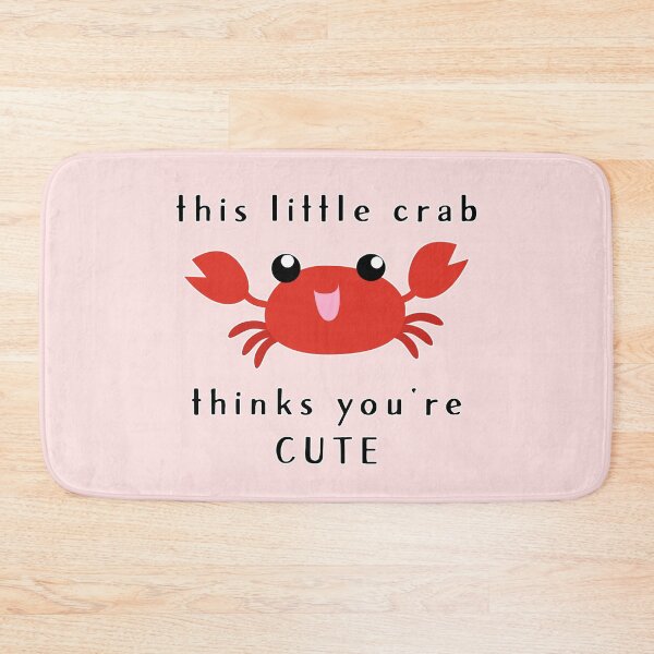 Item preview, this little crab thinks you're cute designed and sold by thatsit-itslit.