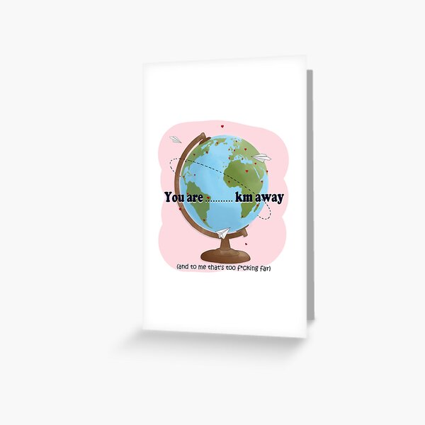 You are too Far Away from Me-KM Greeting Card