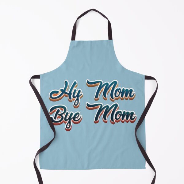 Item preview, Funny Hi Mom Bye Mom - a Funny Quote Gift For Mom, Son, Kid designed and sold by OUSSAMAVIP.