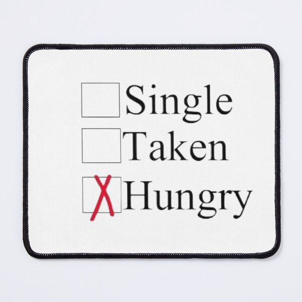 Item preview, single taken hungry designed and sold by Dany2000.