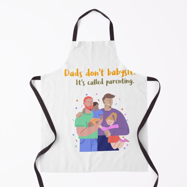 Item preview, Dads don't babysit. It's called parenting designed and sold by Mechanical-Artt.