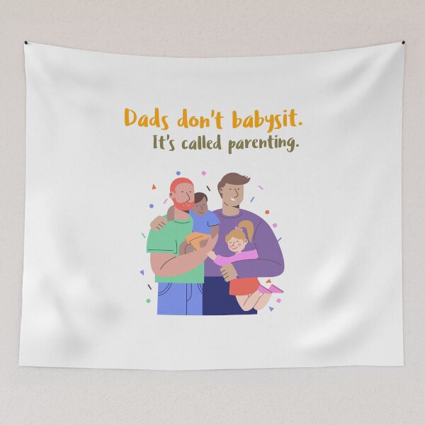 Item preview, Dads don't babysit. It's called parenting designed and sold by Mechanical-Artt.