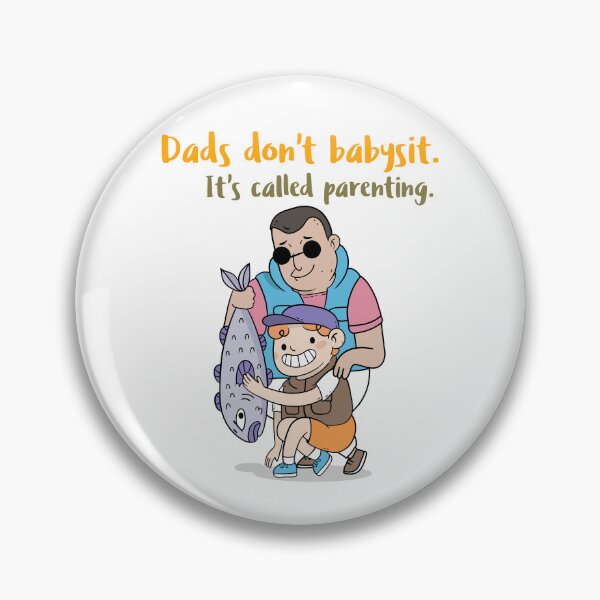 Item preview, Dads don't babysit. It's called parenting designed and sold by Mechanical-Artt.