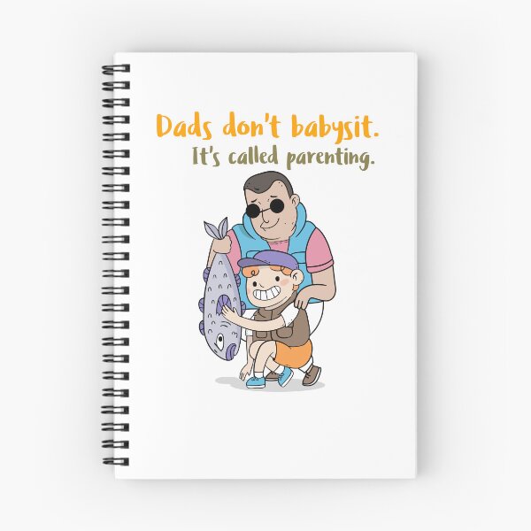Item preview, Dads don't babysit. It's called parenting designed and sold by Mechanical-Artt.