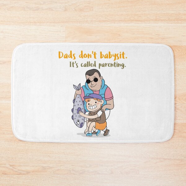 Item preview, Dads don't babysit. It's called parenting designed and sold by Mechanical-Artt.