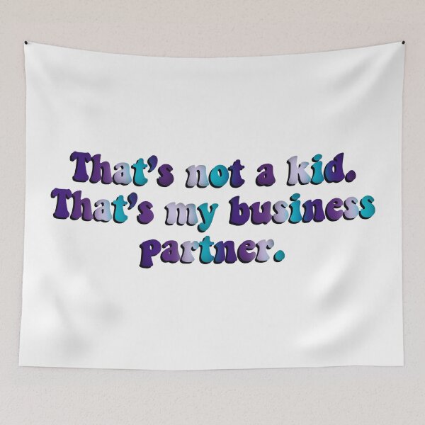 Item preview, Euphoria “That’s not a kid, that’s my business partner” quote designed and sold by Brooktp.