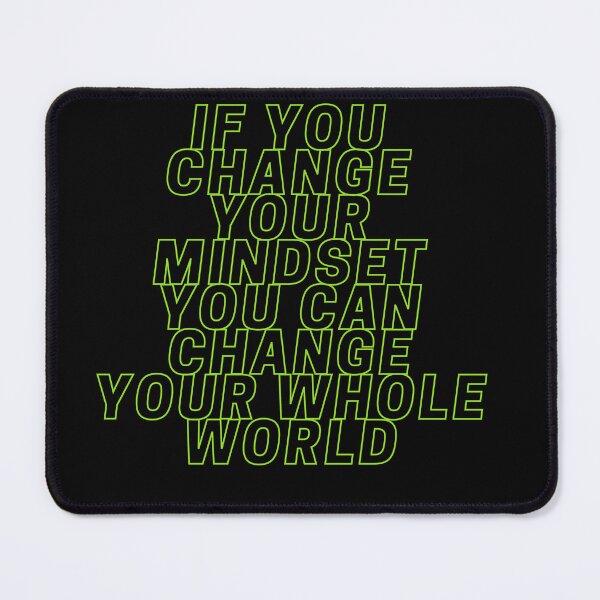 Item preview, If You Change Your Mindset You Can Change Your Whole World designed and sold by WolfyAL.