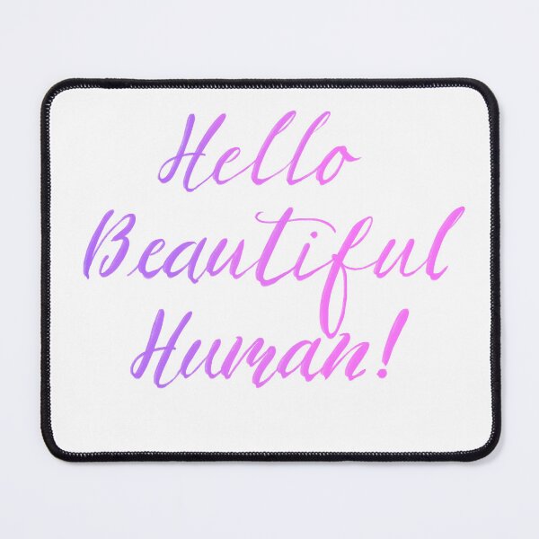 Item preview, Hello Beautiful Human in pinks designed and sold by TheBarefootMom.