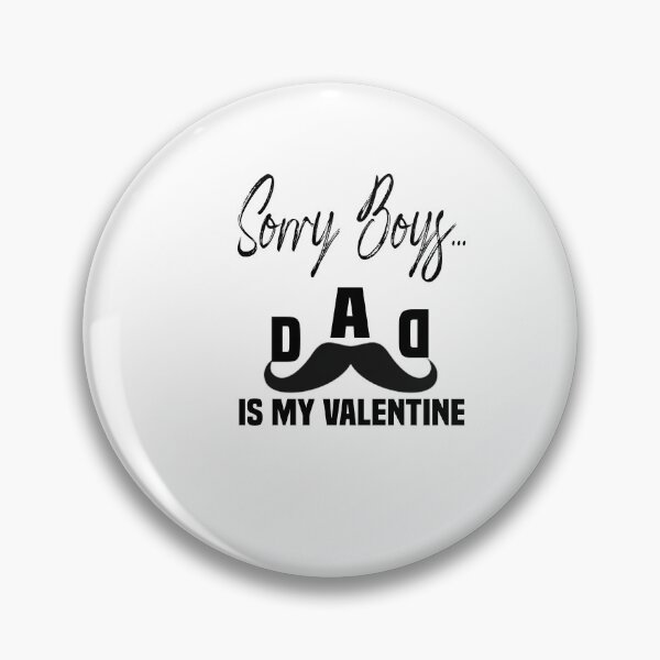 Item preview, sorry boys my daddy is my valentine designed and sold by Bakr1991.