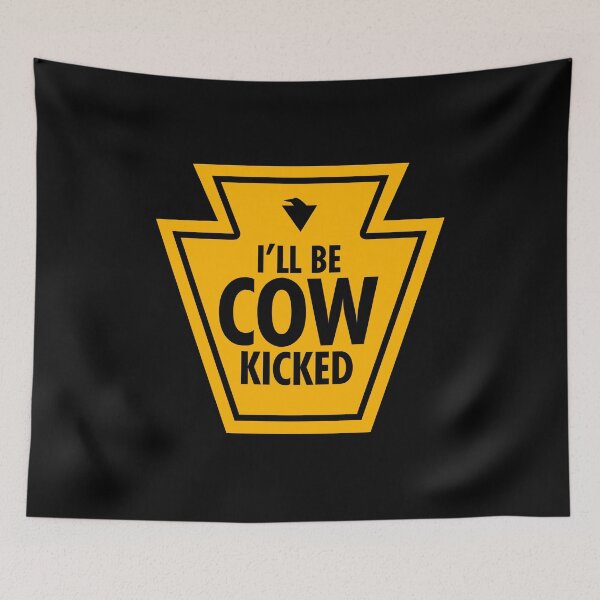 Item preview, I'LL BE COW KICKED! (*ORIGINAL DESIGN*) designed and sold by crowbarr.