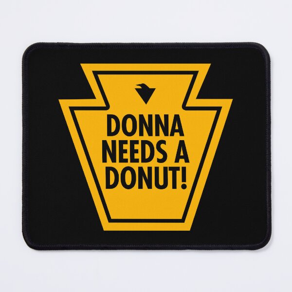 Item preview, DONNA NEEDS  A DONUT! (*ORIGINAL DESIGN*) designed and sold by crowbarr.
