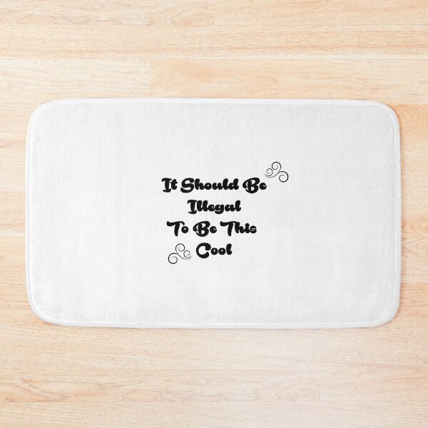Item preview, It Should Be Illegal To Be This Cool , gift for beautiful people designed and sold by Oussama El hajjari.