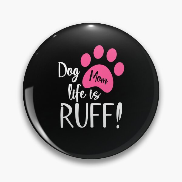 Item preview, Dog Mum Life is Ruff Animal Dog Lover Design, Funny Dog Mum Saying Valentines Day designed and sold by PrintOfi.