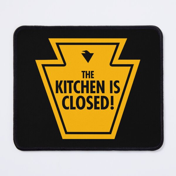 Item preview, THE KITCHEN IS CLOSED! (*ORIGINAL DESIGN*) designed and sold by crowbarr.