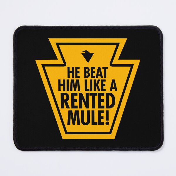 Item preview, HE BEAT HIM LIKE A RENTED MULE! (*ORIGINAL DESIGN*) designed and sold by crowbarr.