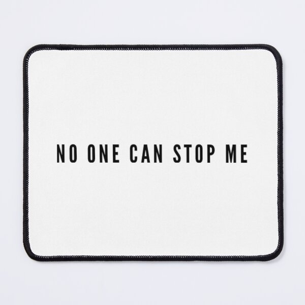 Item preview, No One Can Stop Me designed and sold by The  Lifers.
